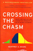 Crossing the Chasm: Marketing and Selling Disruptive Products to Mainstream Customers by Geoffrey A. Moore