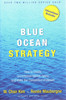 Blue Ocean Strategy: How To Create Uncontested Market Space And Make The Competition Irrelevant by W. Chan Kim