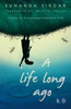 Buy Book A Life Long Ago by Anchita Ghatak, Sunanda Sikdar