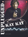 Unplugged Kay Kay