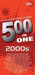 500 IN 1: ALL THE GREATEST SONGS OF 2000s