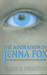 The Adoration of Jenna Fox: Betrayed By Her Own Flesh and Blood by Marry Pearson