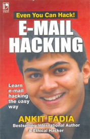 Buy Even You Can Hack: E-Mail Hacking: Book