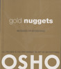 Gold Nuggets: Messages from Existence by Osho