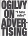 Ogilvy On Advertising: I Hate Rules New ed Edition by 9781853756153