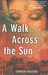 A Walk Across The Sun by Corban Addison