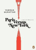 Paris versus New York: A Tally of Two Cities by Vahram Muratyan