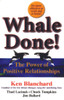 Whale Done: the Power Of Positive Relationships by Ken Blanchard