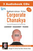 Corporate Chanakya: Successful Management The Chanakya Way (3 CDs Pack): Book by A Radhakrishnan Pillai Corporate Chanakya: Successful Management The Chanakya Way (3 CDs Pack): Book by A Radhakrishnan Pillai