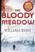 The Bloody Meadow by William Ryan