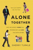 Buy Book Alone Together: Why We Expect More from Technology and Less from Each Other by 