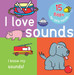 Lift The Flaps Board Bk I Love Sounds by None