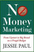 No Money Marketing 1st Edition by Jessie Paul