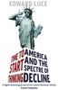 Buy Book Time To Start Thinking: America And The Spectre of Decline by Edward Luce