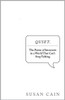Quiet: The Power of Introverts in a World That Can't Stop Talking by Susan Cain