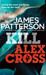 Kill Alex Cross by James Patterson