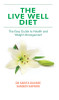 The Live Well Diet: The Easy Guide to Health and Weight Management: Book