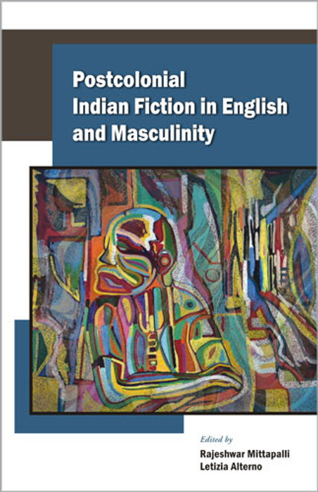 Buy Postcolonial Indian Fiction in English and Masculinity